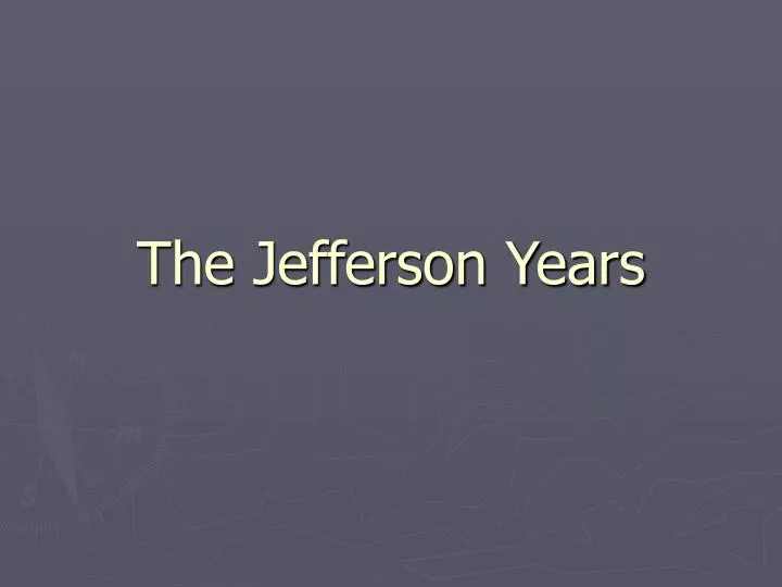 the jefferson years