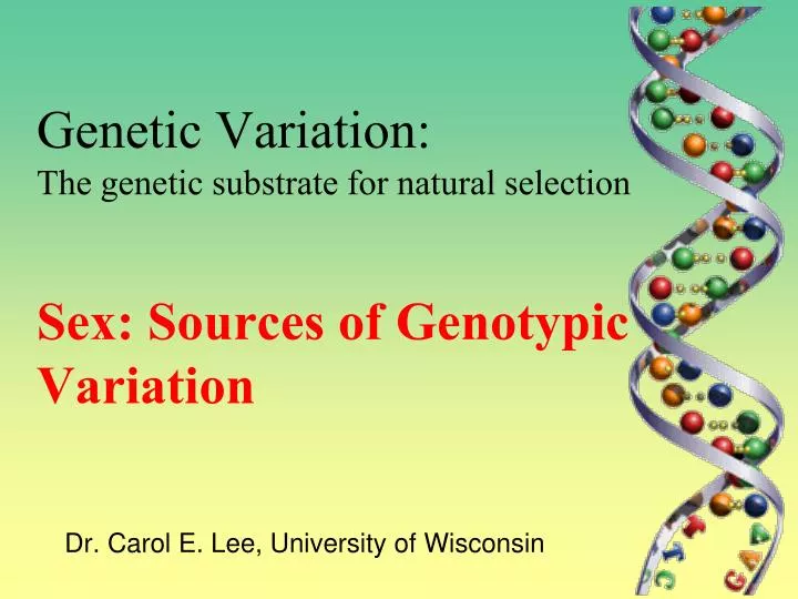 genetic variation the genetic substrate for natural selection sex sources of genotypic variation