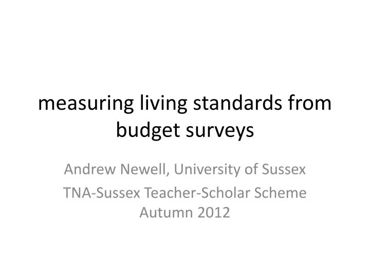 measuring living standards from budget surveys