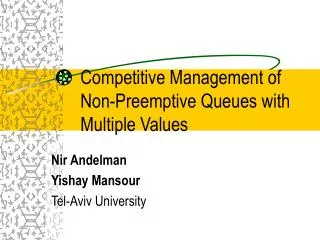 Competitive Management of Non-Preemptive Queues with Multiple Values