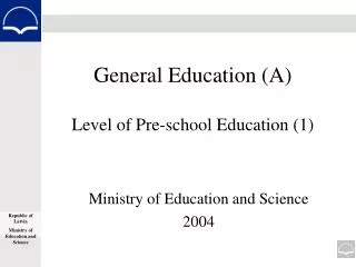 General Education (A) Level of Pre-school Education (1)