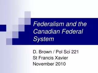 Federalism and the Canadian Federal System