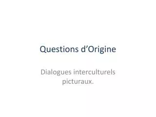 questions d origine