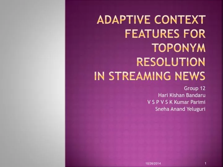 adaptive context features for toponym resolution in streaming news