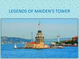 LEGENDS OF MAIDEN'S TOWER