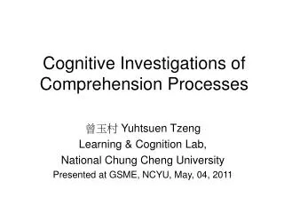 Cognitive Investigations of Comprehension Processes