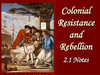 Colonial Resistance and Rebellion