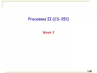 Processes II (CS-351)