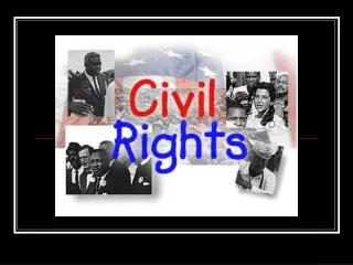 Civil Rights &amp; the Constitution