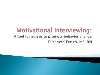 Motivational Interviewing: A tool for nurses to promote behavior change