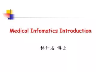 Medical Infomatics Introduction