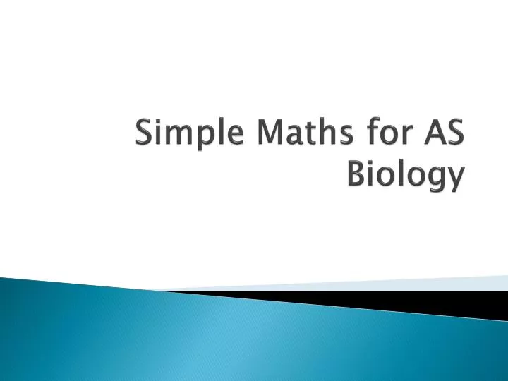 simple maths for as biology