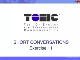 SHORT CONVERSATIONS Exercise 11