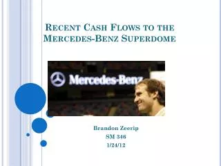 Recent Cash Flows to the Mercedes-Benz Superdome