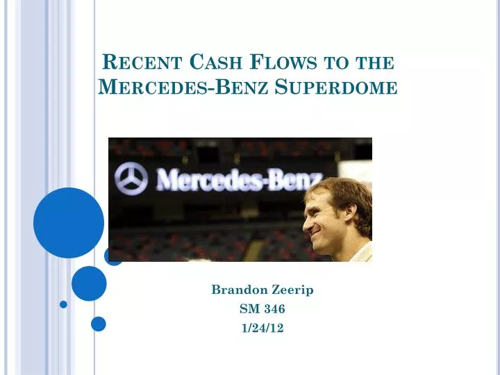 recent cash flows to the mercedes benz superdome