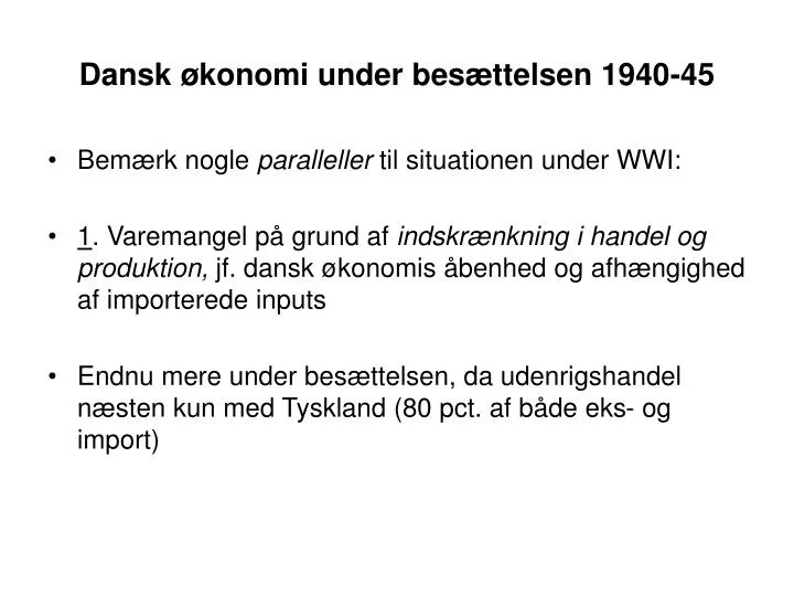 dansk konomi under bes ttelsen 1940 45