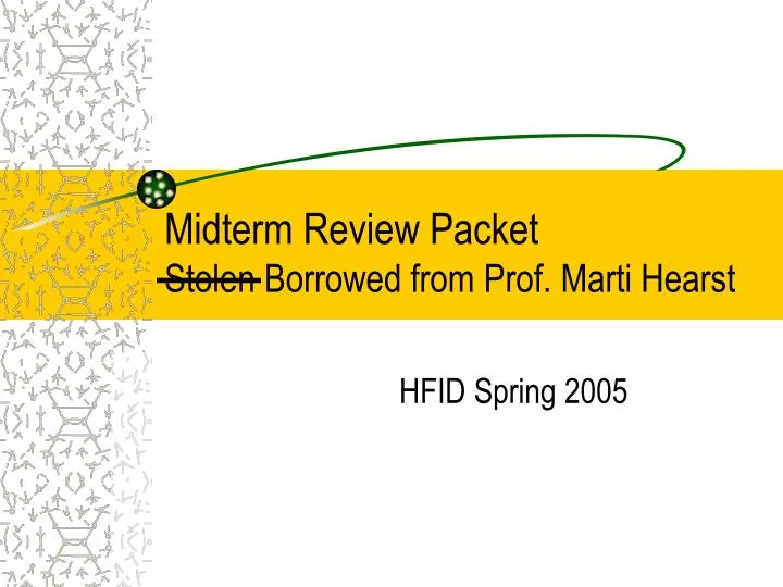 midterm review packet stolen borrowed from prof marti hearst