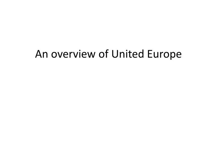 an overview of united europe