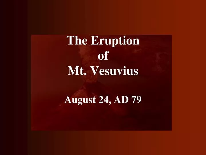 the eruption of mt vesuvius august 24 ad 79