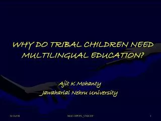 WHY DO TRIBAL CHILDREN NEED MULTILINGUAL EDUCATION?