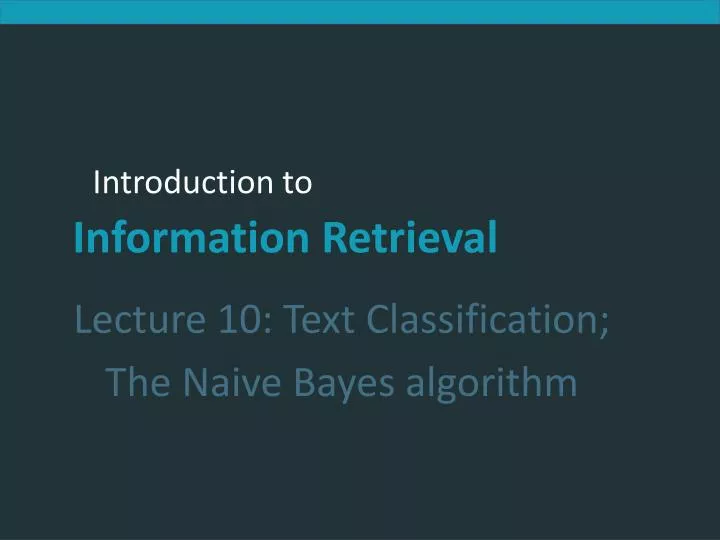 lecture 10 text classification the naive bayes algorithm