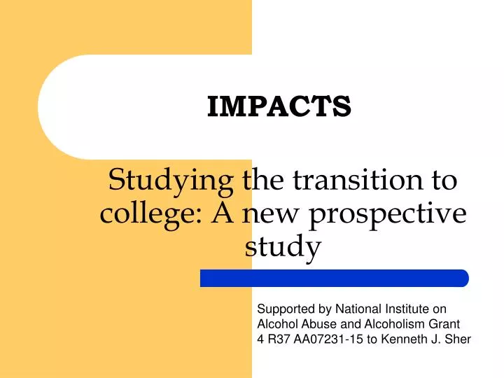 studying the transition to college a new prospective study