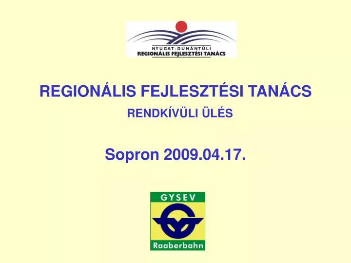 region lis fejleszt si tan cs rendk v li l s sopron 2009 04 17