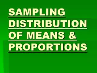 sampling distribution of means proportions