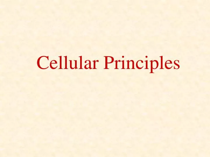 cellular principles