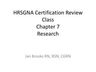 HRSGNA Certification Review Class Chapter 7 Research