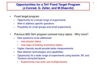 Opportunities for a TeV Fixed Target Program (J.Conrad, G. Zeller, and M.Shaevitz)