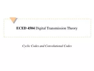 ECED 4504 Digital Transmission Theory