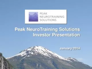 Peak NeuroTraining Solutions Investor Presentation January 2014