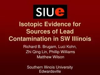 Isotopic Evidence for Sources of Lead Contamination in SW Illinois