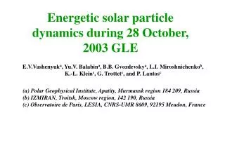 Energetic solar particle dynamics during 28 October, 2003 GLE