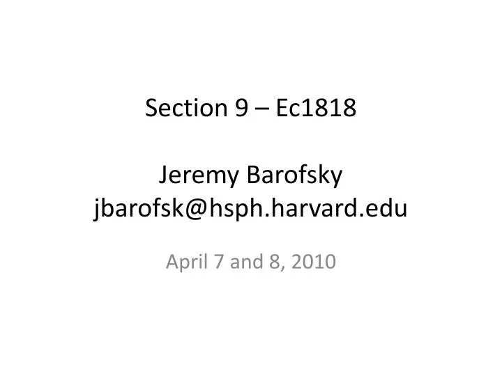 section 9 ec1818 jeremy barofsky jbarofsk@hsph harvard edu