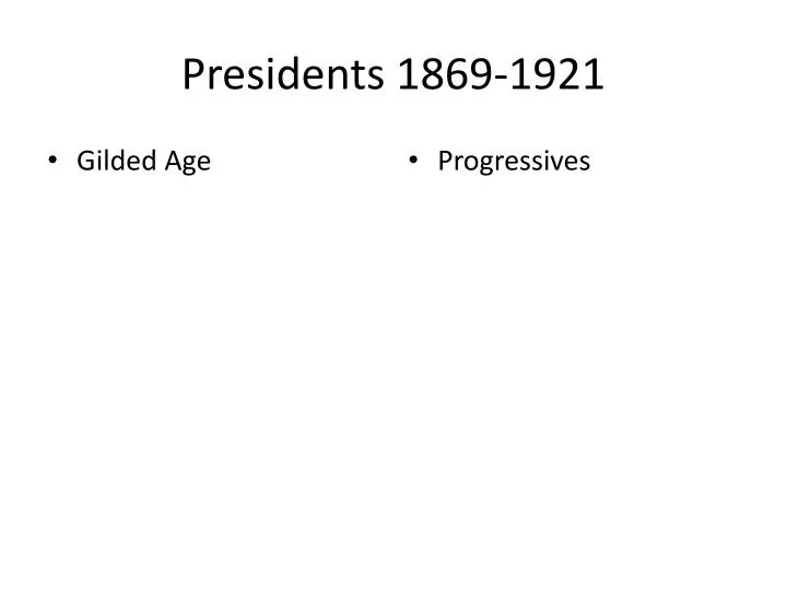 presidents 1869 1921