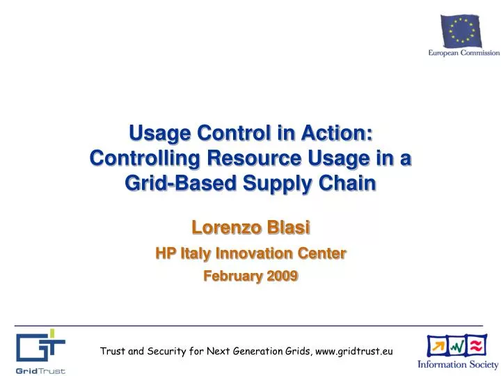 usage control in action controlling resource usage in a grid based supply chain