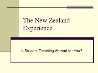 The New Zealand Experience