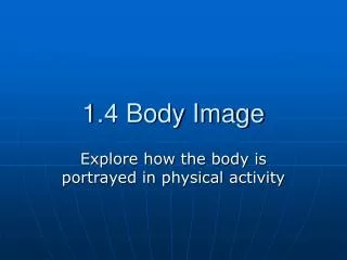 1.4 Body Image