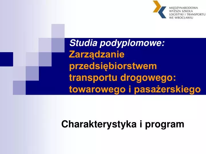 studia podyplomowe zarz dzanie przedsi biorstwem transportu drogowego towarowego i pasa erskiego