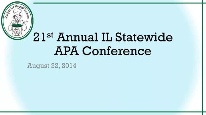 21 st annual il statewide apa conference