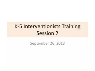 K-5 Interventionists Training Session 2
