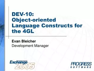 DEV-10: Object-oriented Language Constructs for the 4GL