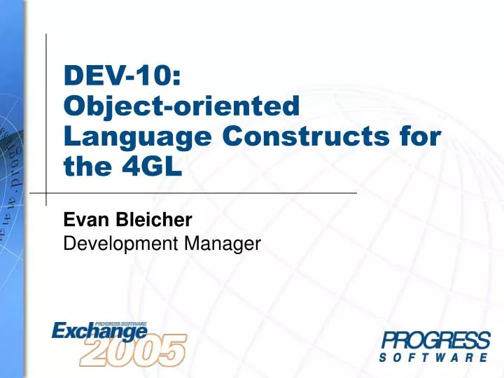 dev 10 object oriented language constructs for the 4gl
