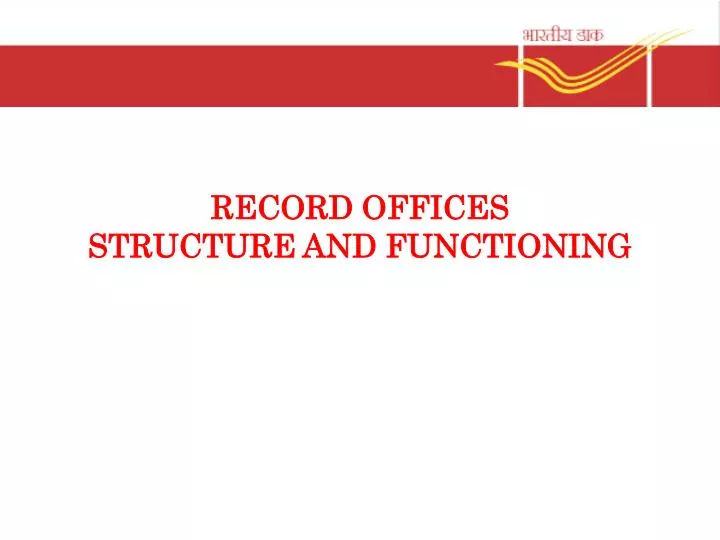 record offices structure and functioning