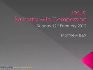 Jesus: Authority with Compassion