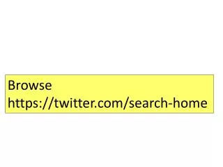 Browse https:// twitter /search-home