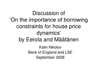 Kalin Nikolov Bank of England and LSE September 2008