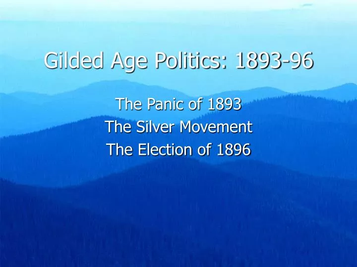 gilded age politics 1893 96